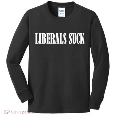 Liberals Suck Kids Long Sleeve Shirt