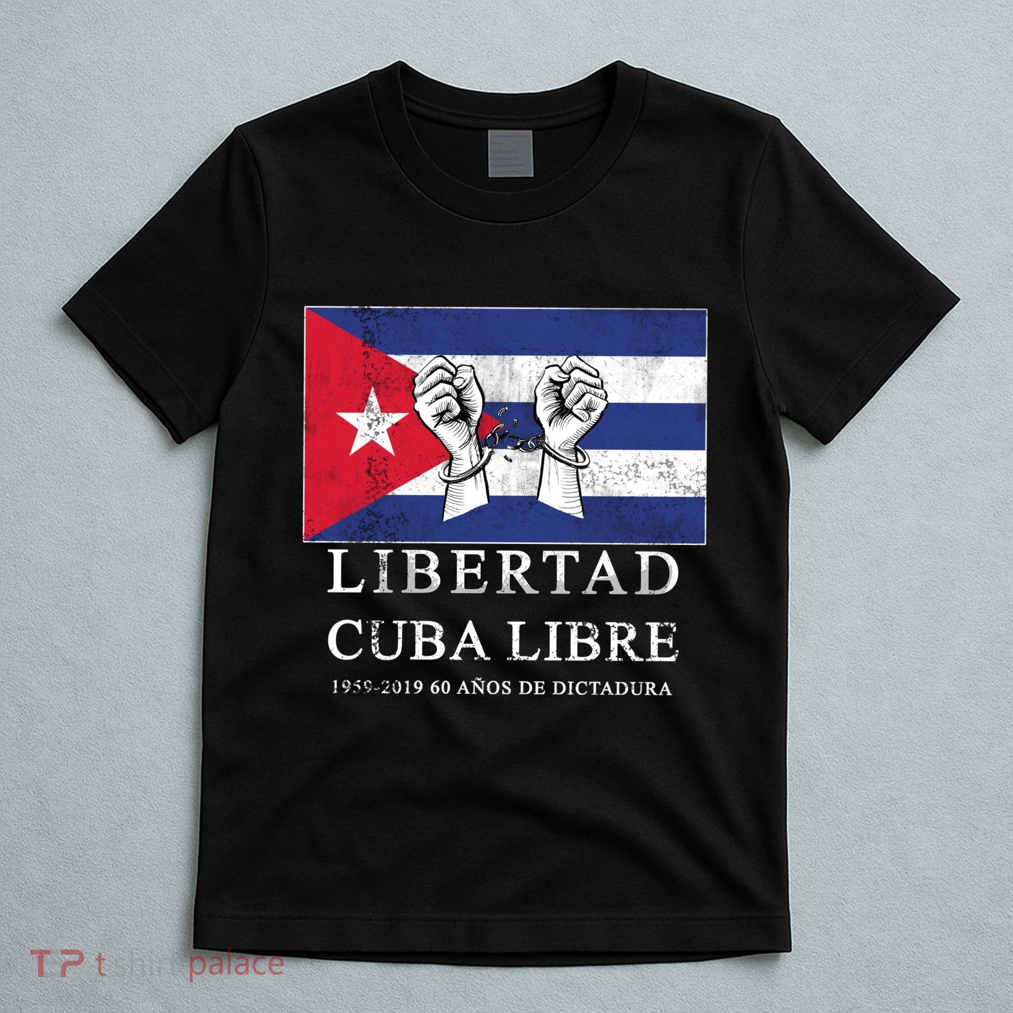 Libertad Cuba Libre Bandera Cubana Liberated De Cuba T-Shirt