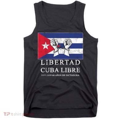 Libertad Cuba Libre Bandera Cubana Liberated De Cuba Tank Top