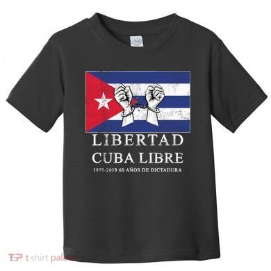 Libertad Cuba Libre Bandera Cubana Liberated De Cuba Toddler T-Shirt