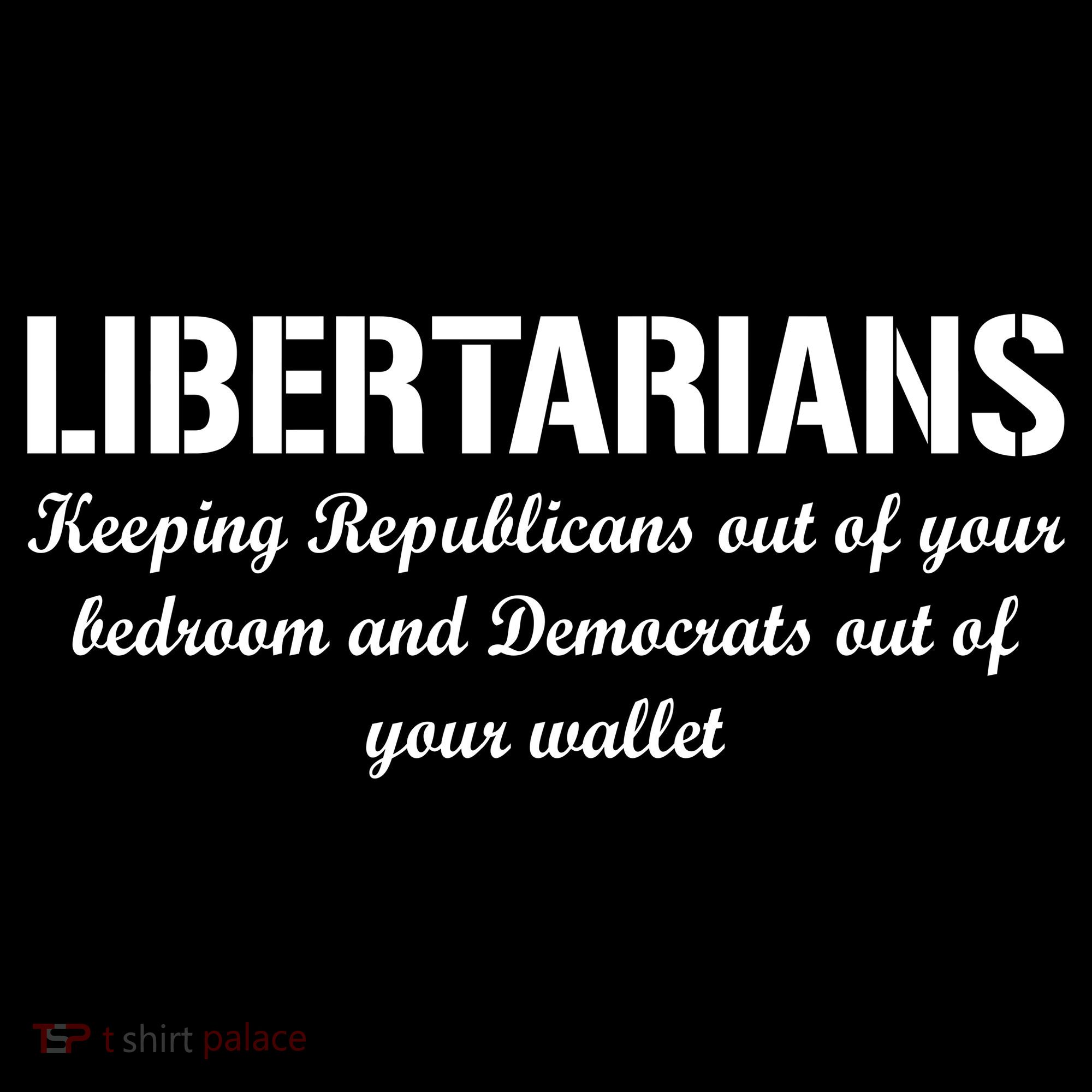 Libertarians Keeping Republicans Out Sweatshirt