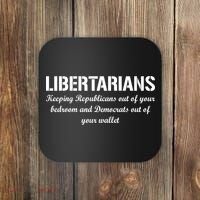 Libertarians Keeping Republicans Out Coaster thumb 0