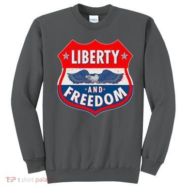 Liberty And Freedom US Eagle Road Sign Sweatshirt