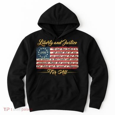 Liberty And Justice For All The Declaration of Independence Hoodie