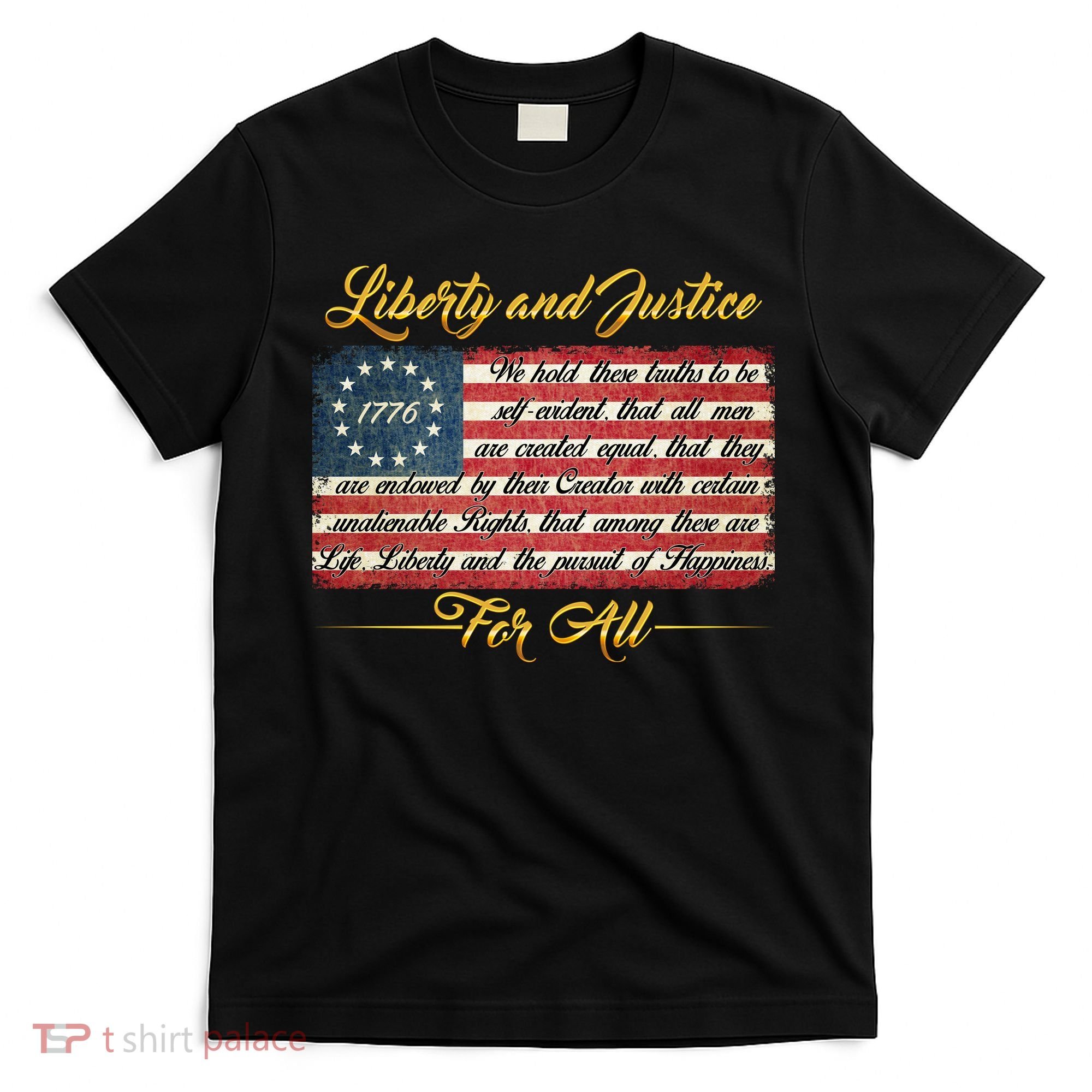Liberty And Justice For All The Declaration of Independence T-Shirt