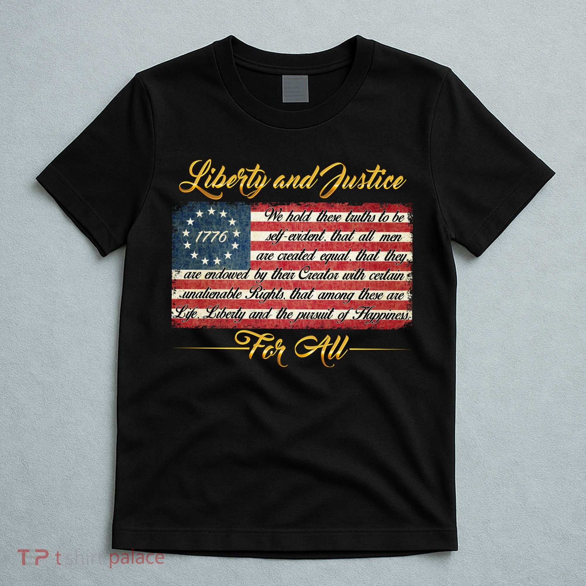 Liberty And Justice For All The Declaration of Independence T-Shirt