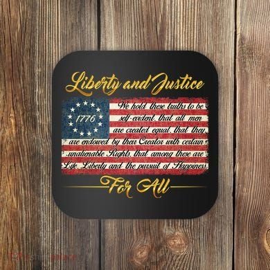 Liberty And Justice For All The Declaration of Independence Coaster