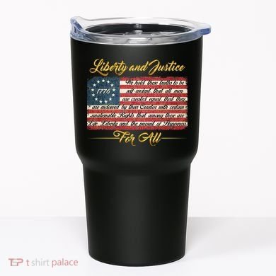 Liberty And Justice For All The Declaration of Independence Tumbler