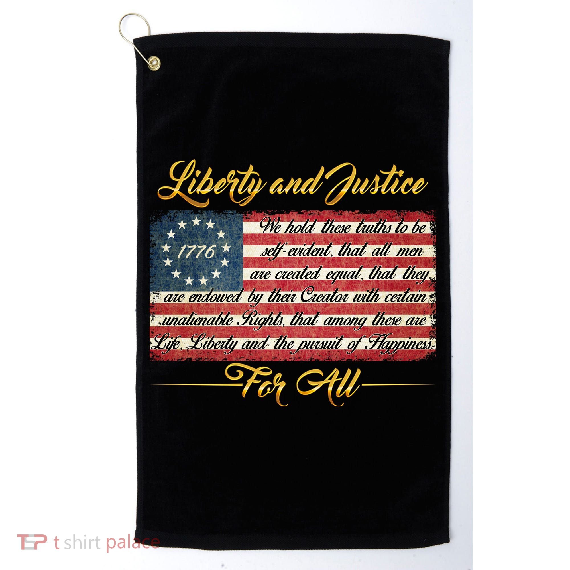 Liberty And Justice For All The Declaration of Independence Golf Towel
