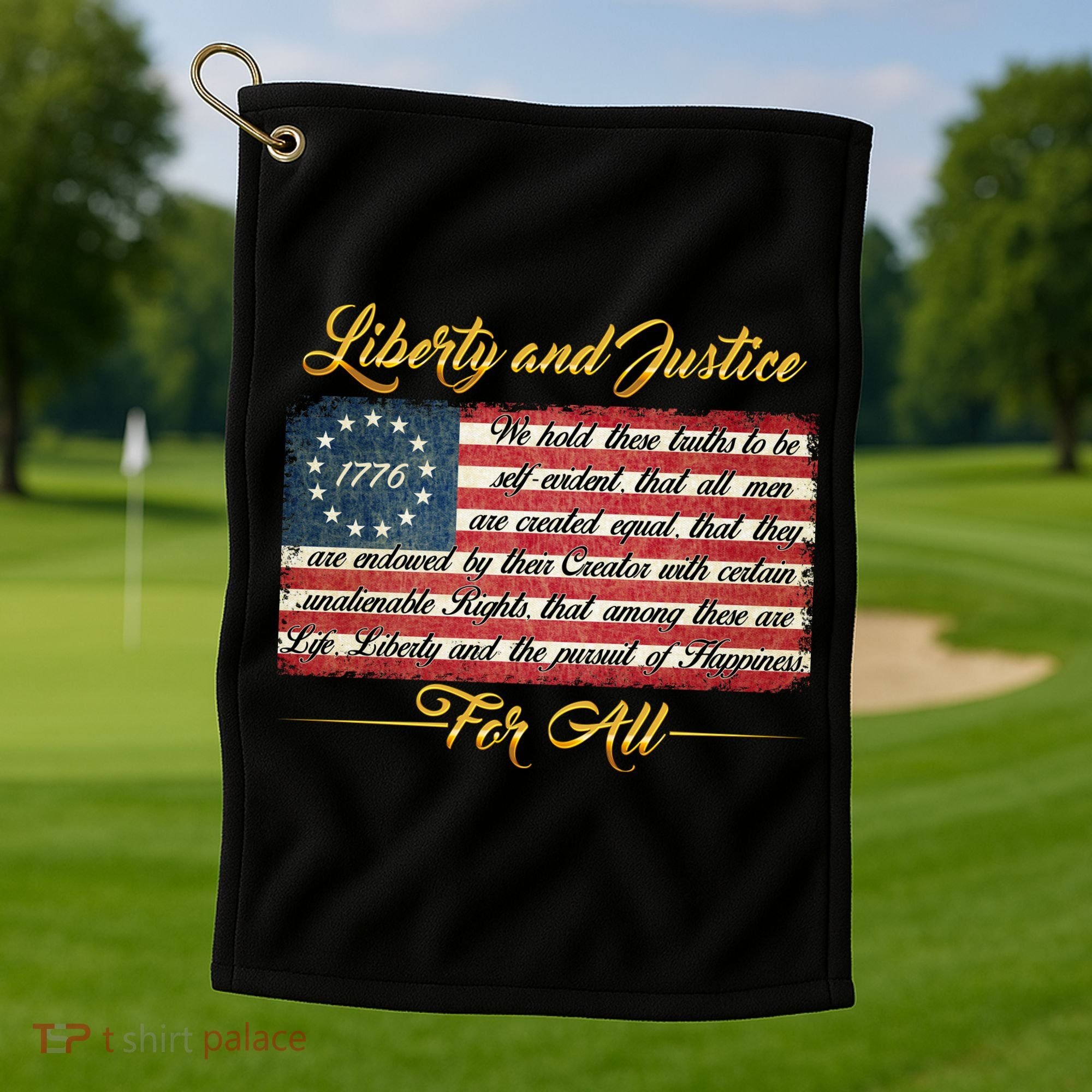 Liberty And Justice For All The Declaration of Independence Golf Towel