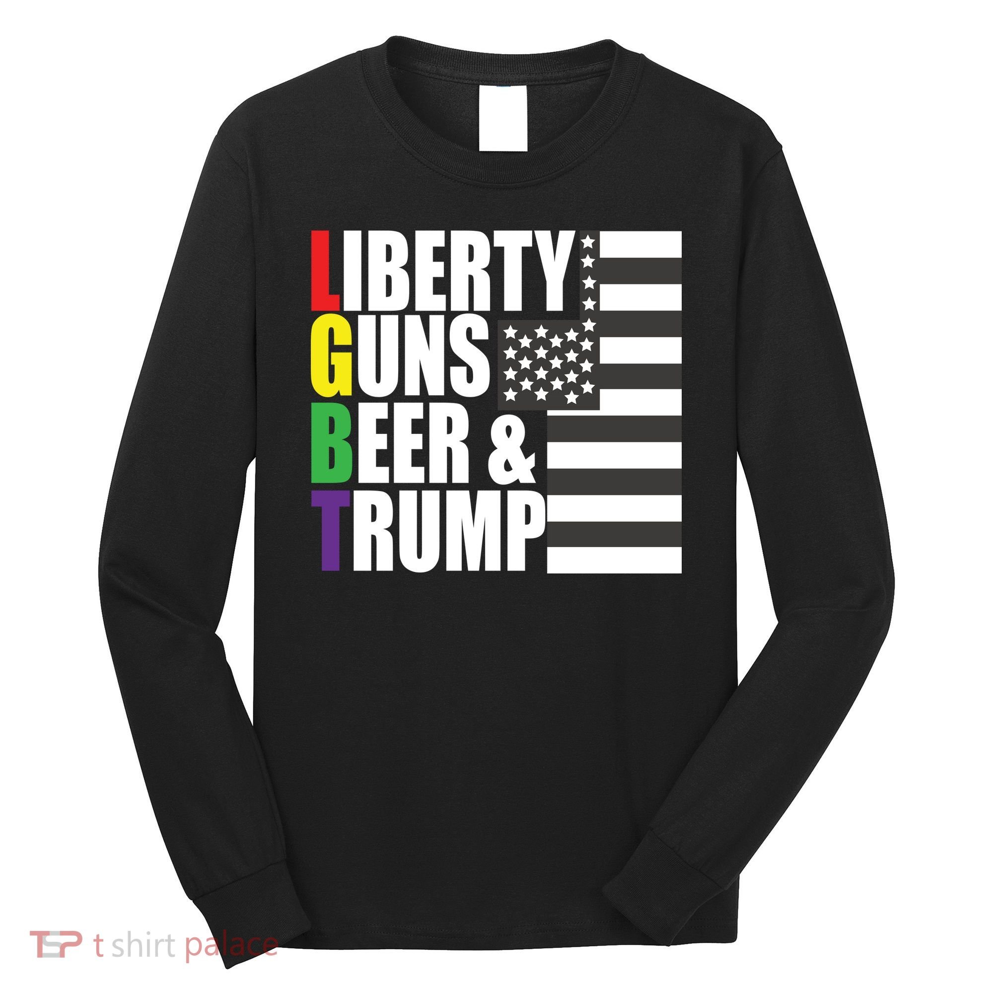 Liberty Guns Beer Trump LGBT Flag Long Sleeve Shirt