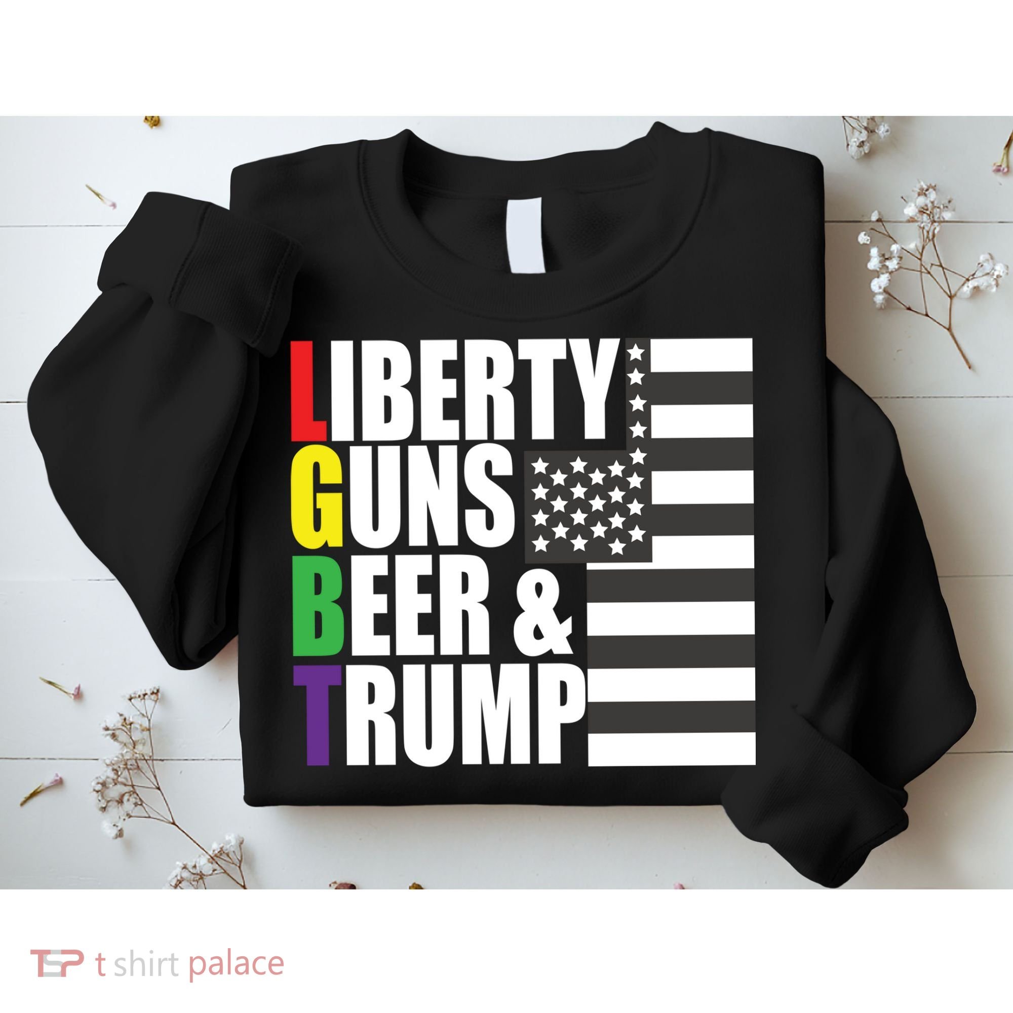 Liberty Guns Beer Trump LGBT Flag Sweatshirt