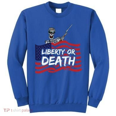Liberty Or Death Sweatshirt
