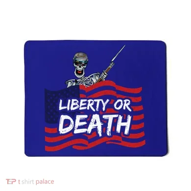 Liberty Or Death Mousepad