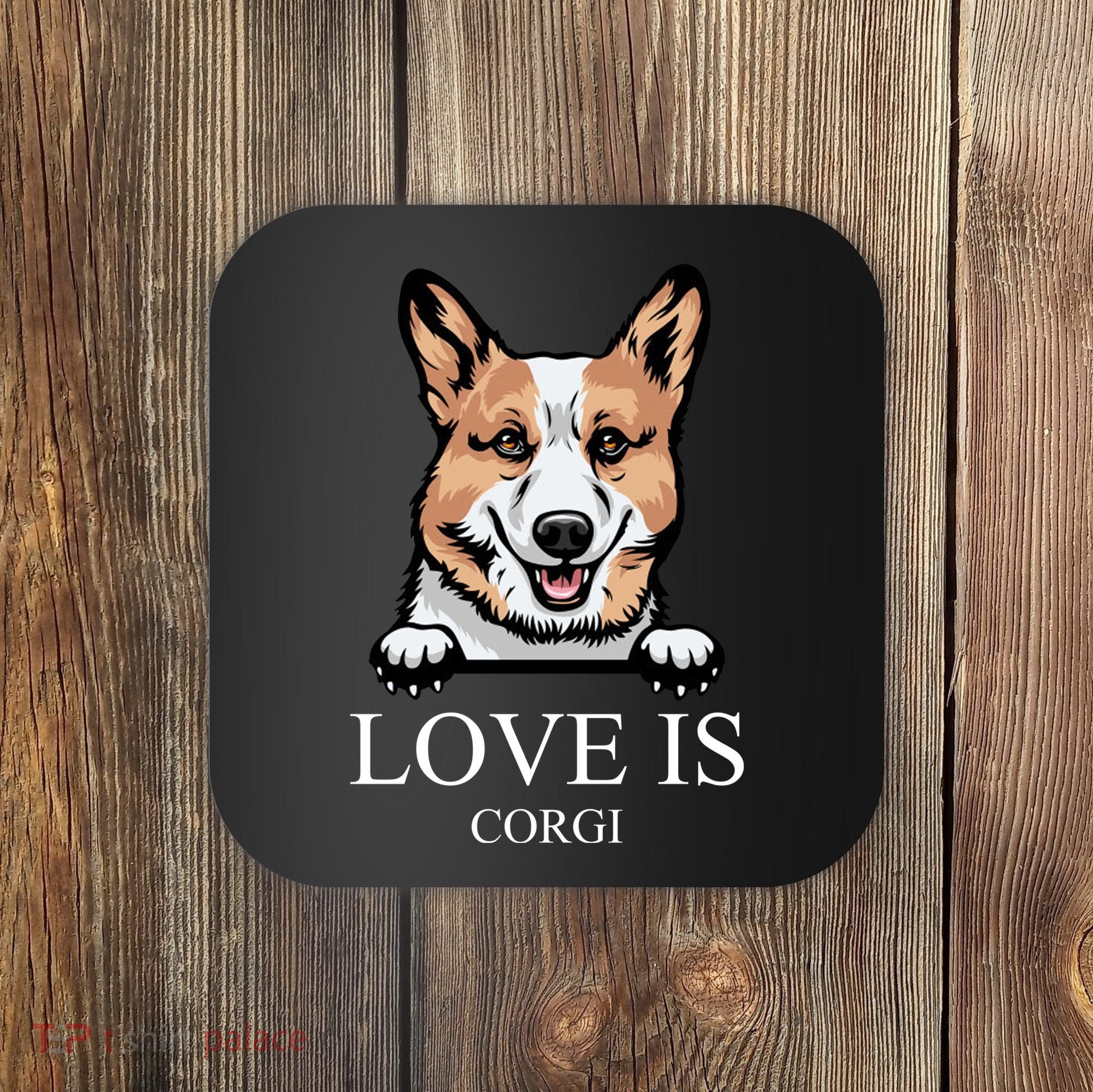 Love Is Corgi Dog Coaster