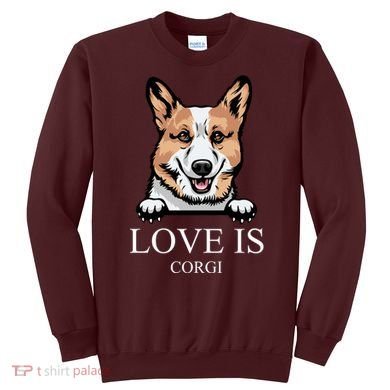 Love Is Corgi Dog Sweatshirt