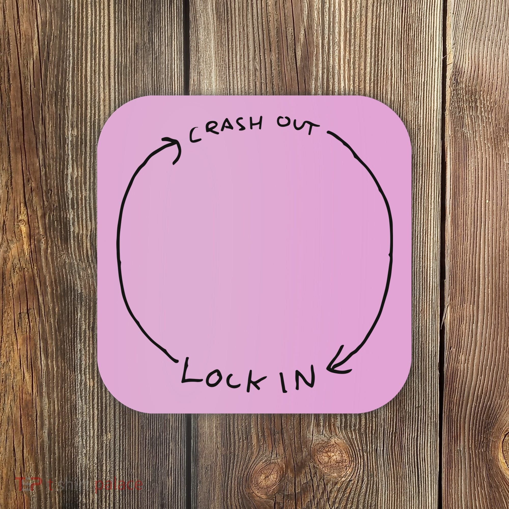 Lock In Crash Out Coaster
