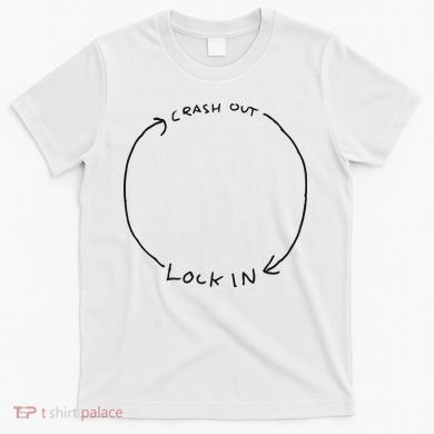 Lock In Crash Out T-Shirt