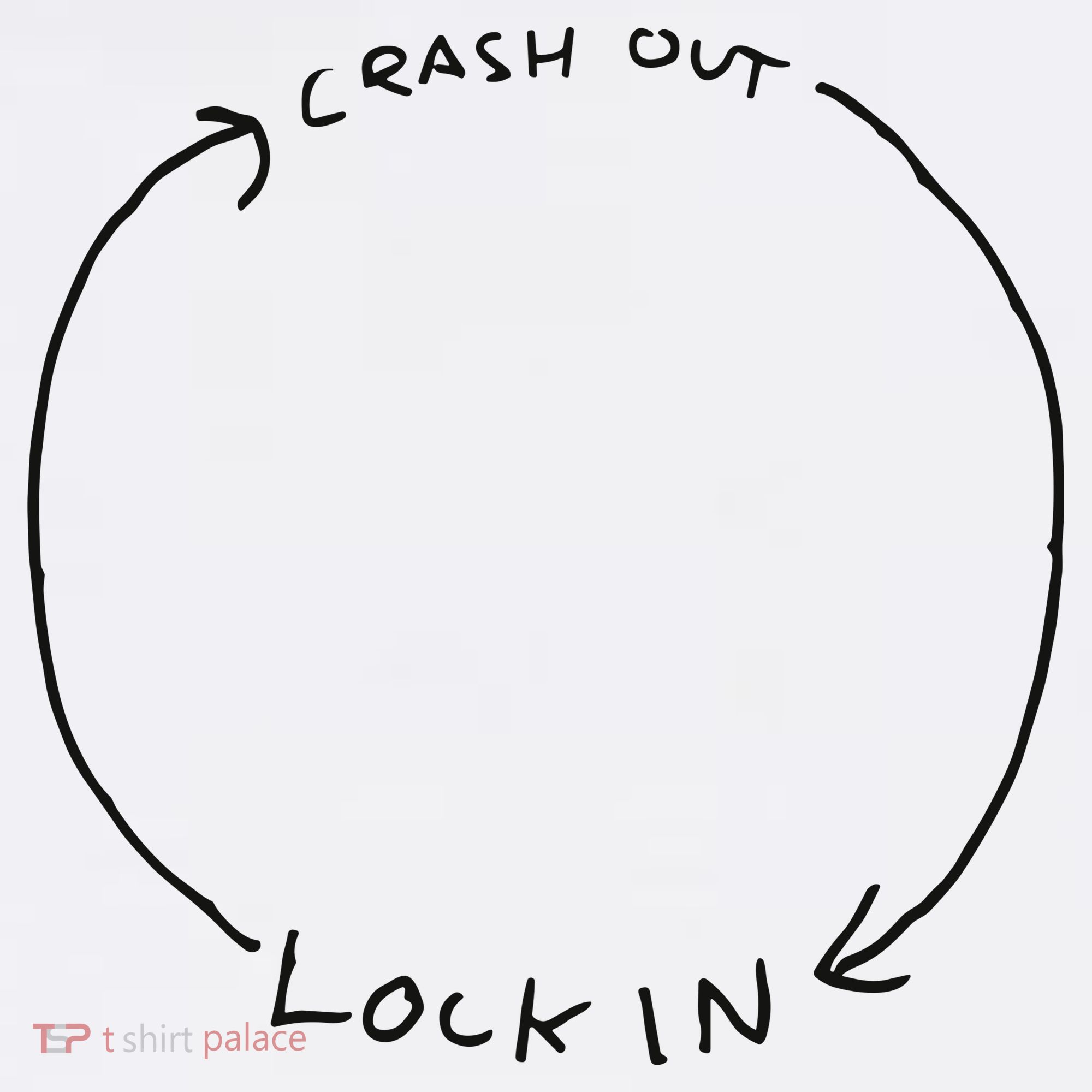 Lock In Crash Out T-Shirt