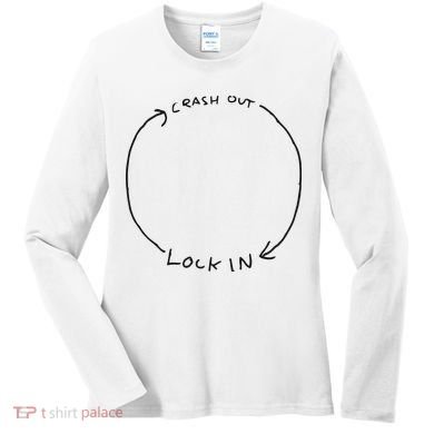 Lock In Crash Out Women's Long Sleeve Shirt