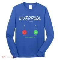 Liverpool Is Calling And I Must Go England Traveling  Long Sleeve Shirt thumb 0