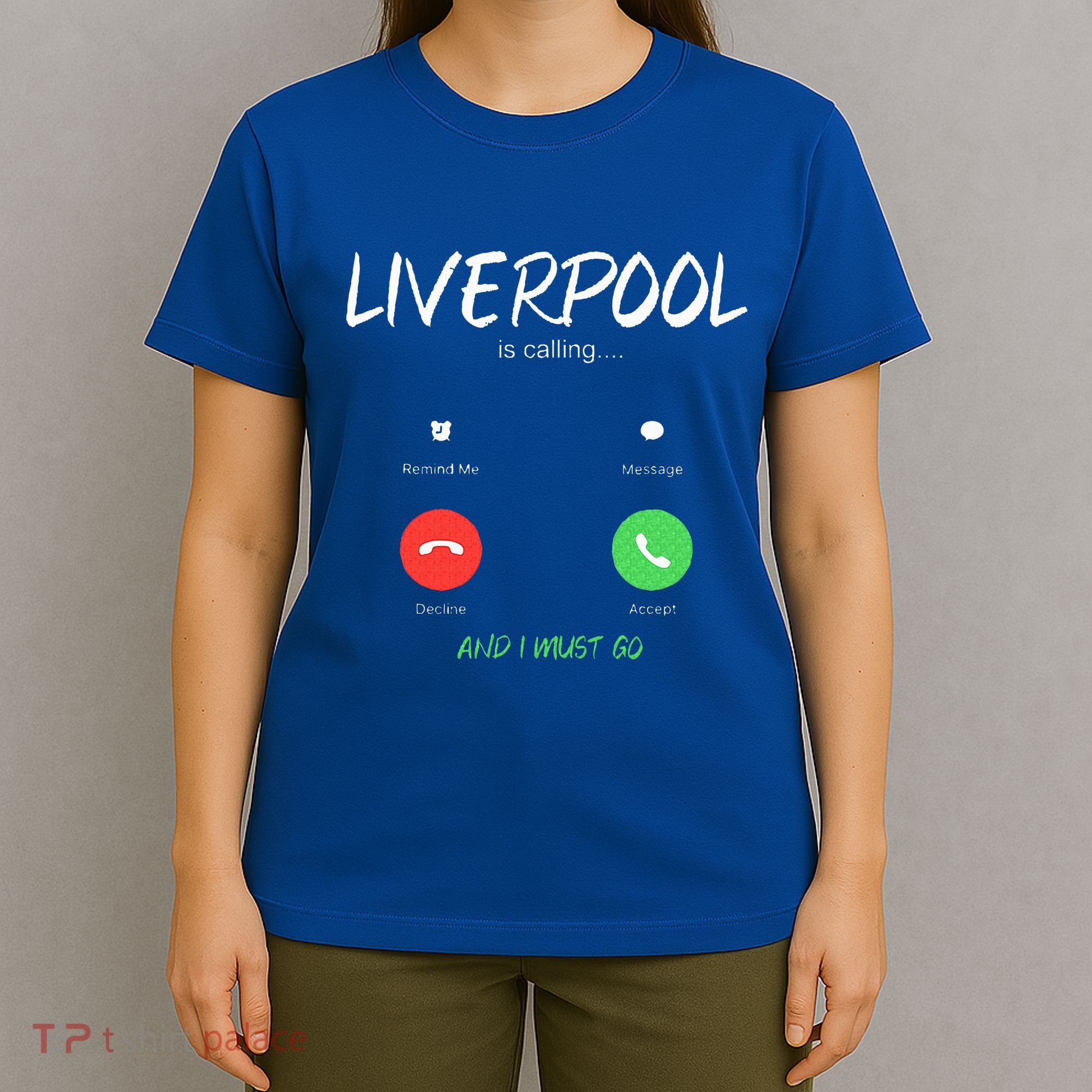 Liverpool Is Calling And I Must Go England Traveling  T-Shirt
