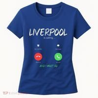 Liverpool Is Calling And I Must Go England Traveling  Women's T-Shirt thumb 0