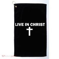 Live In Christ Limated Christian Faith Golf Towel thumb 0