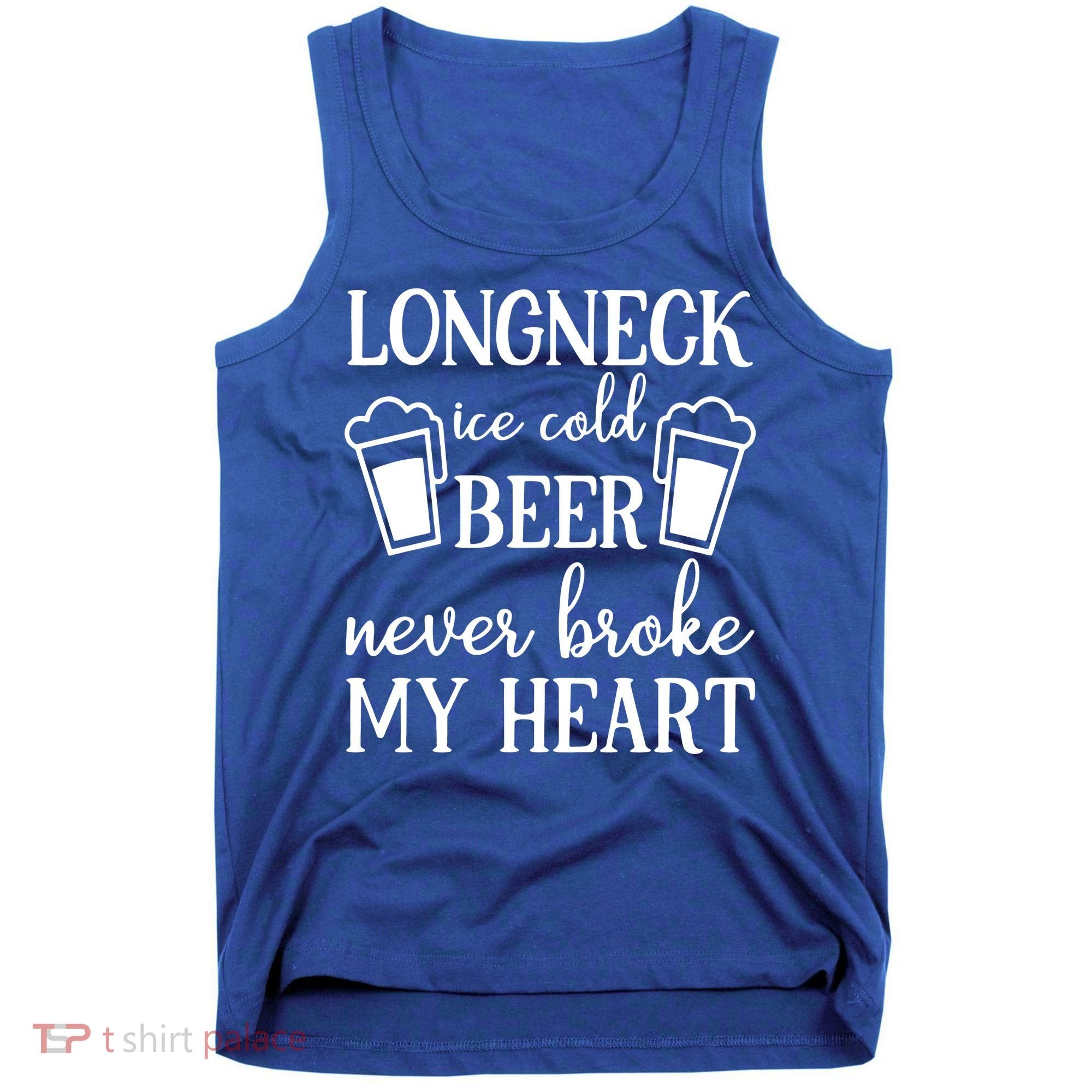 Longneck Ice Cold Beer Never Broke My Heart Tank Top