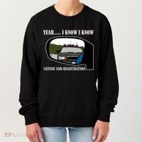 License And Registration Pulled Over Women's Sweatshirt thumb 0
