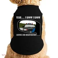 License And Registration Pulled Over Doggie Tank thumb 0
