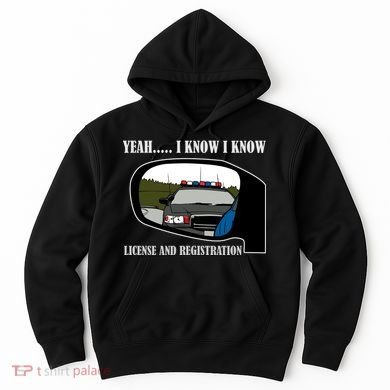 License And Registration Pulled Over Hoodie