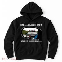 License And Registration Pulled Over Hoodie thumb 0