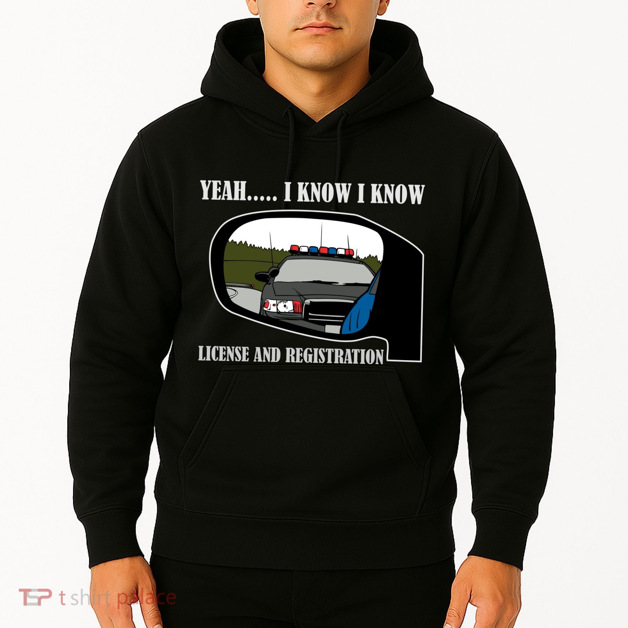 License And Registration Pulled Over Hoodie
