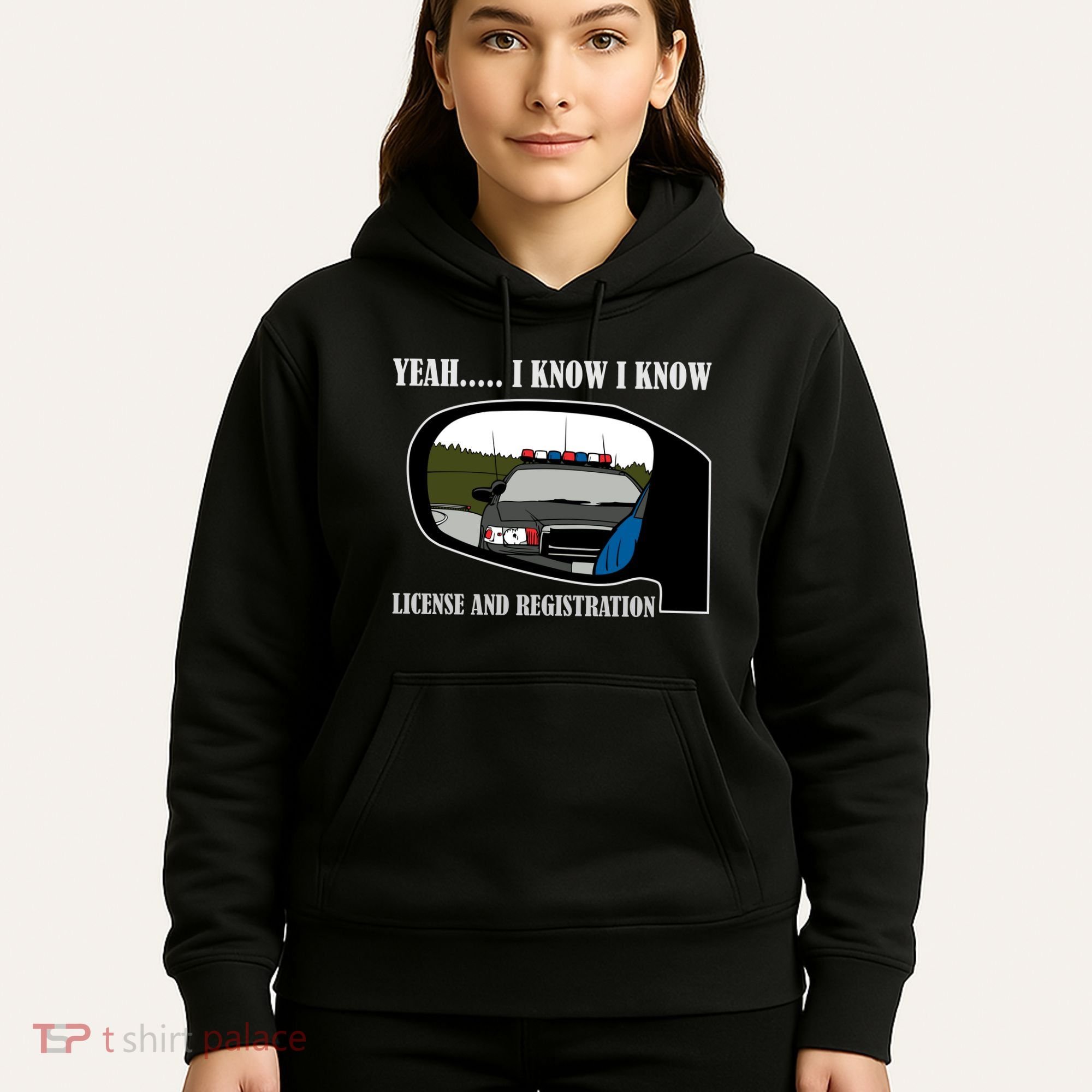 License And Registration Pulled Over Hoodie