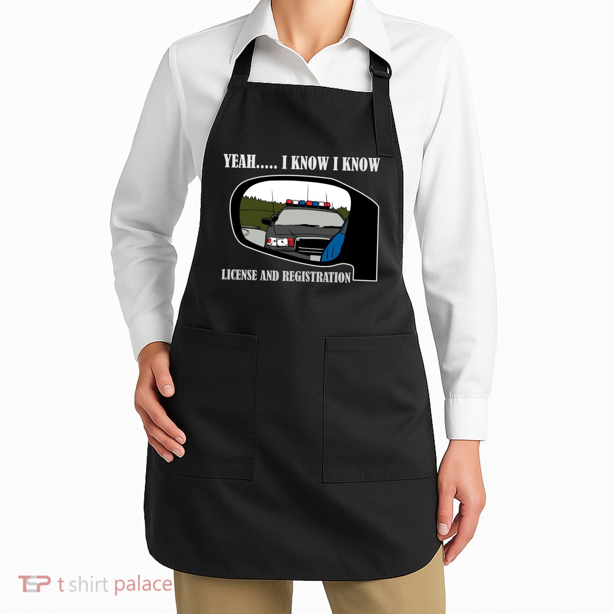 License And Registration Pulled Over Apron