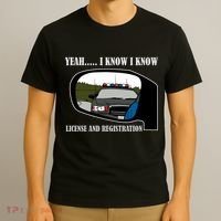 License And Registration Pulled Over T-Shirt thumb 3