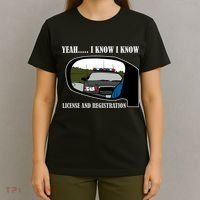 License And Registration Pulled Over T-Shirt thumb 4