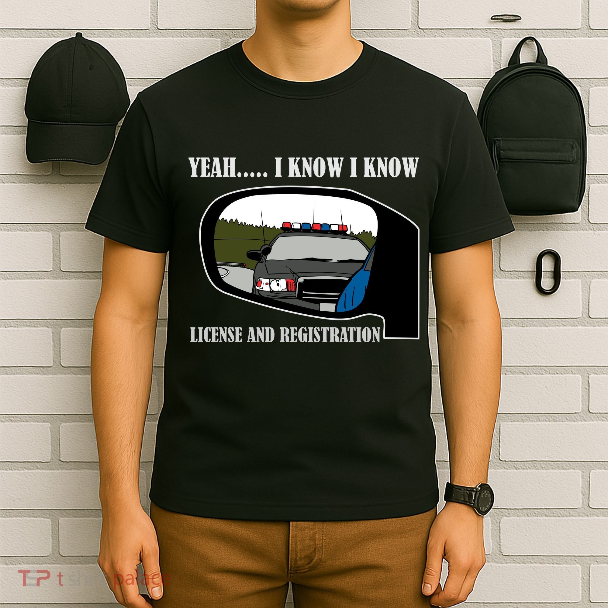 License And Registration Pulled Over T-Shirt