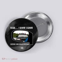 License And Registration Pulled Over Button thumb 0