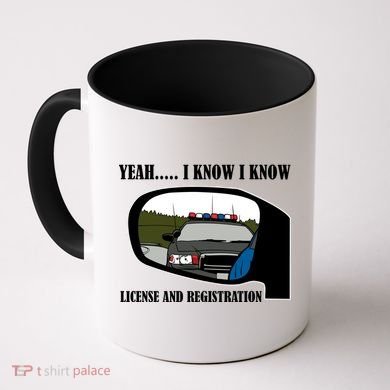 License And Registration Pulled Over Coffee Mug