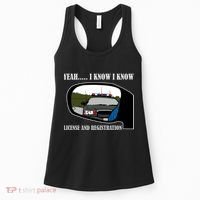 License And Registration Pulled Over Women's Tank Top thumb 0