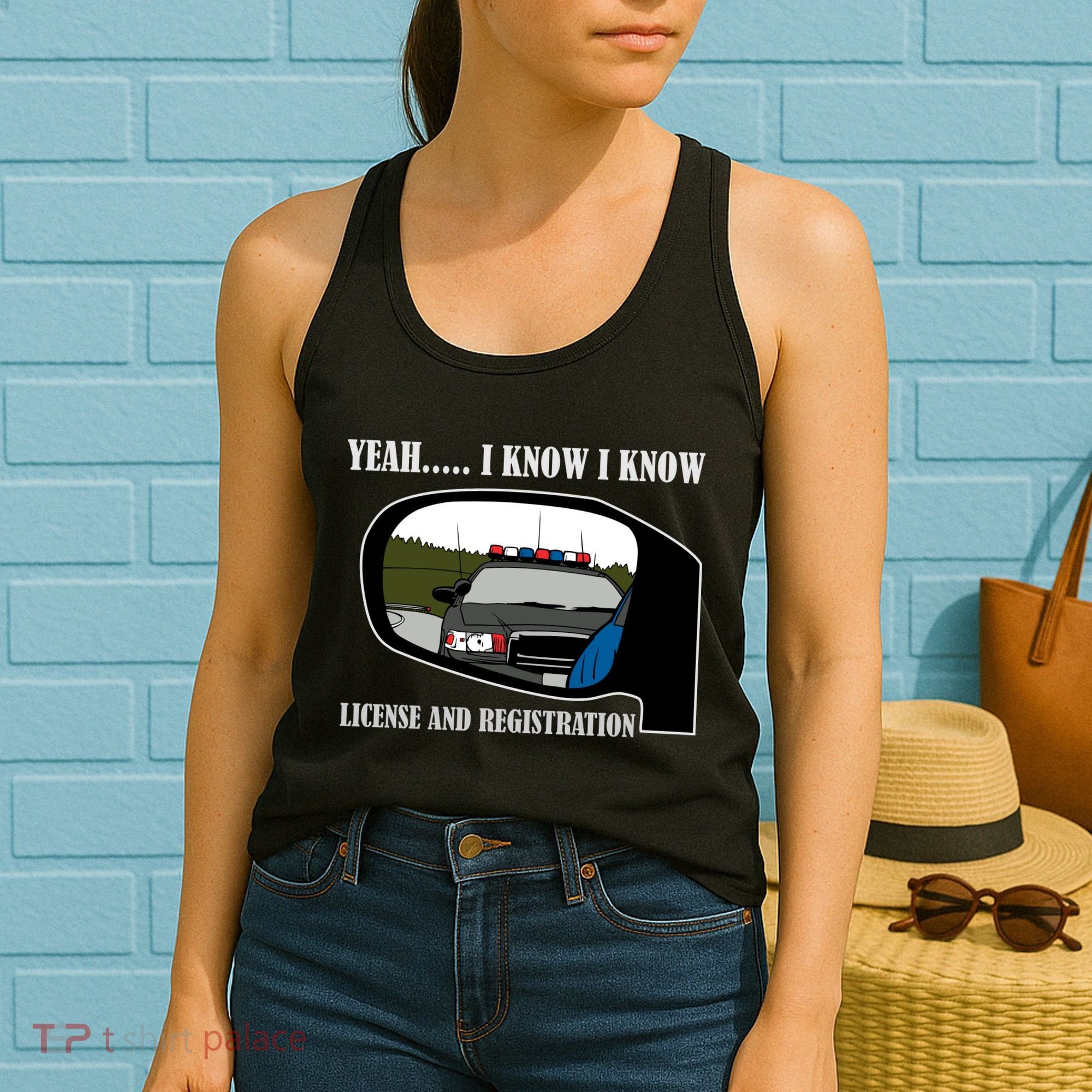 License And Registration Pulled Over Women's Tank Top