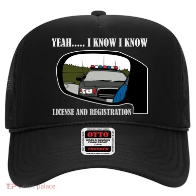 License And Registration Pulled Over Hat