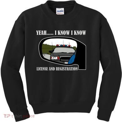 License And Registration Pulled Over Kids Sweatshirt
