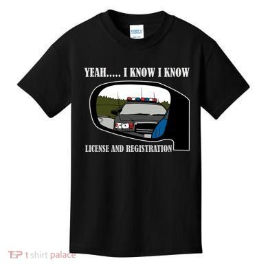 License And Registration Pulled Over Kids T-Shirt