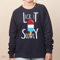 Lick It Slowly Popsicle Women's Sweatshirt thumb 0