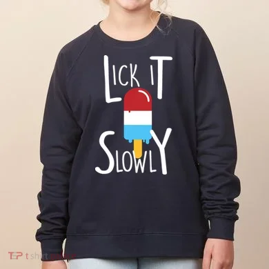 Lick It Slowly Popsicle Women's Sweatshirt