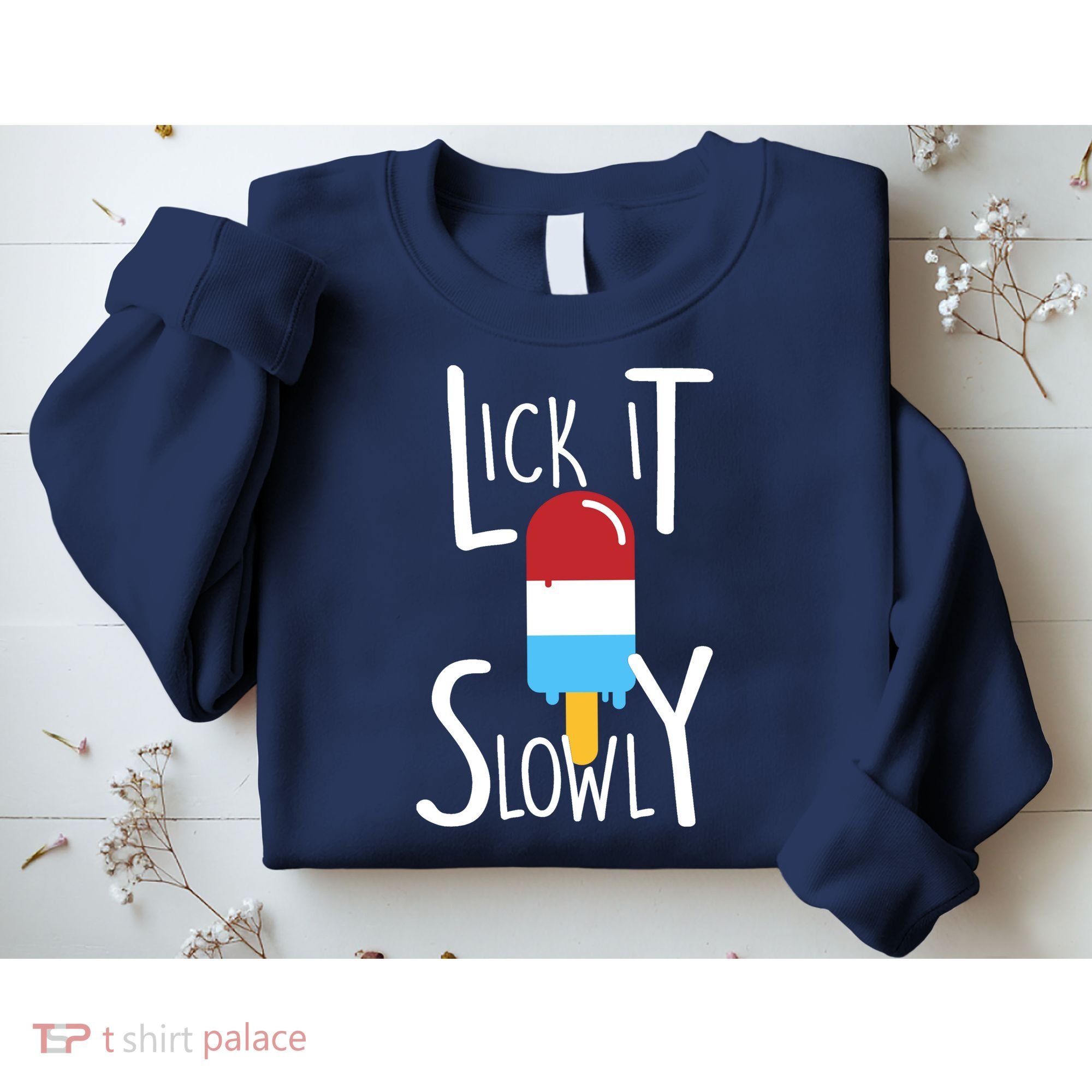 Lick It Slowly Popsicle Sweatshirt