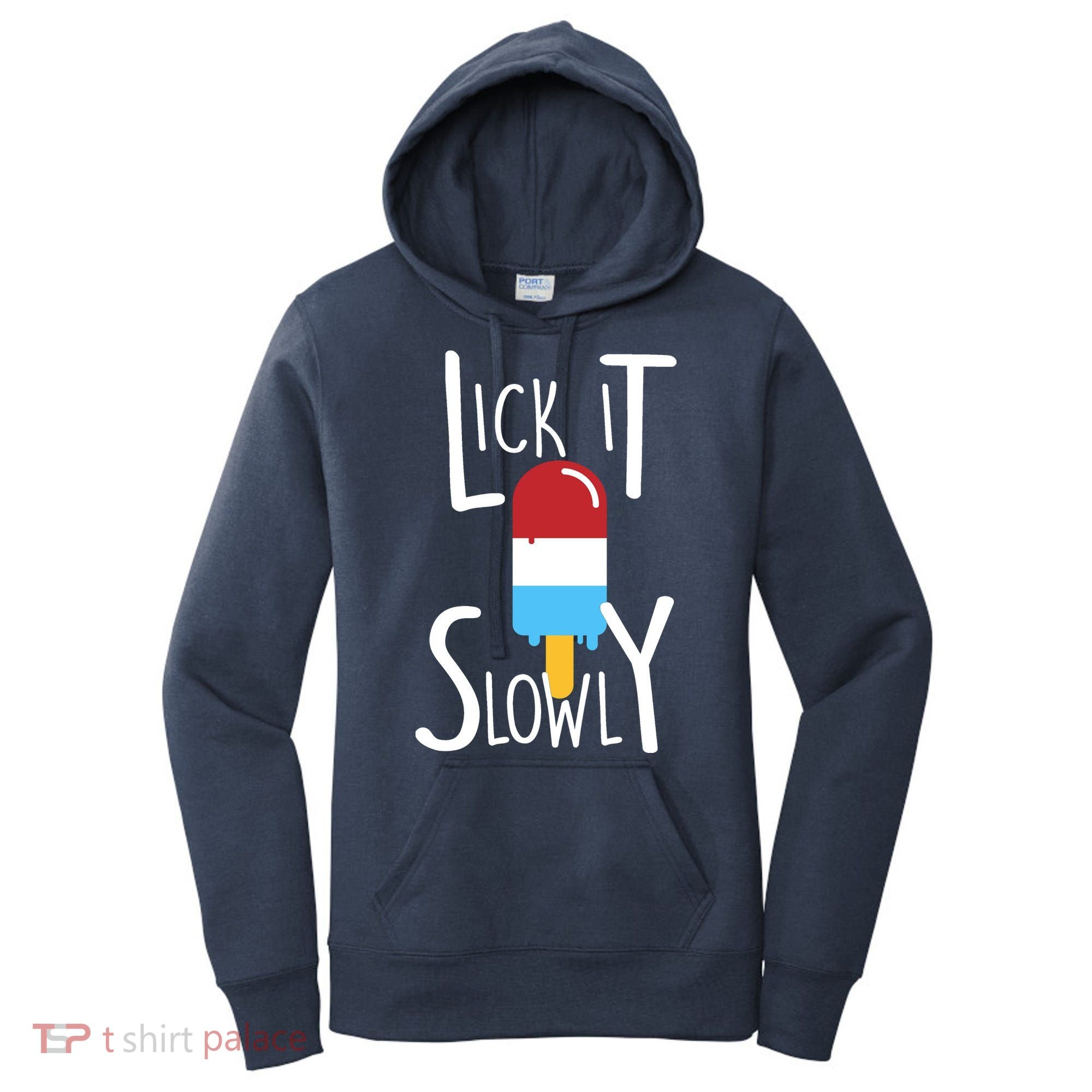 Lick It Slowly Popsicle Women's Hoodie